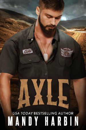 [The Bang Shift 05] • Axle · A Military Bad Boy Mercenary Romance (The Bang Shift Book 5)